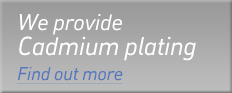 We provide Cadmium plating | Find out more